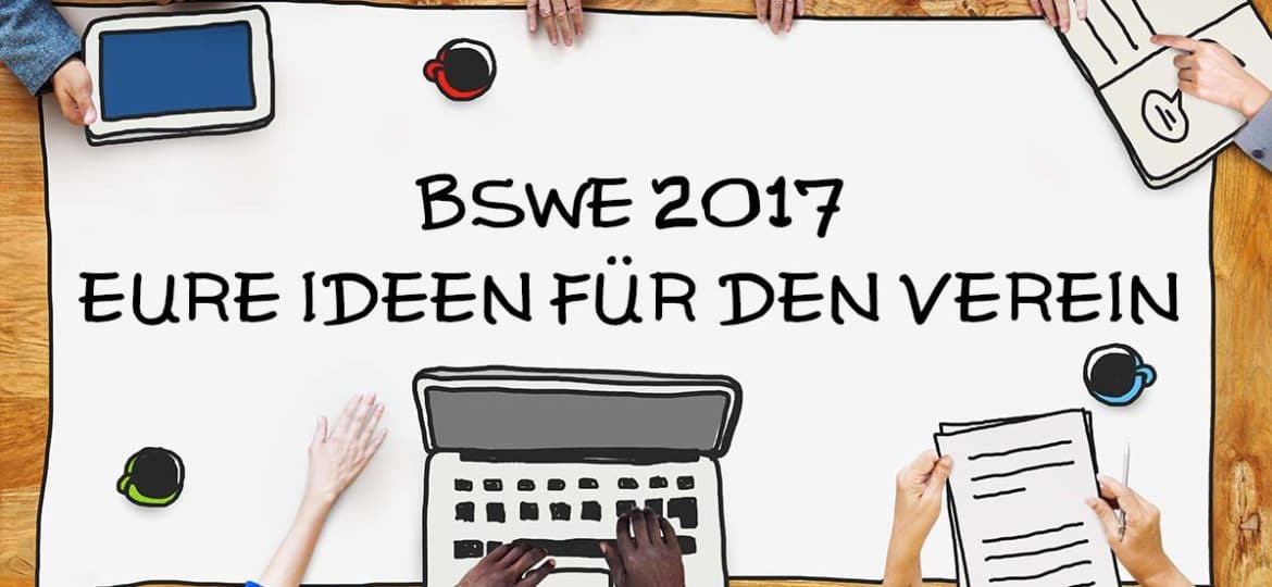 Das BSWE 2017 steht vor der Tür