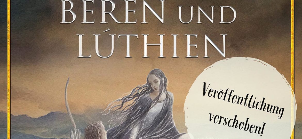 Das Buch "Beren und Lúthien" erscheint später