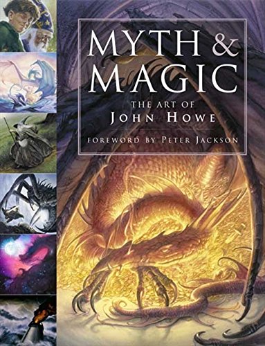 Myth and magic - The art of John Howe