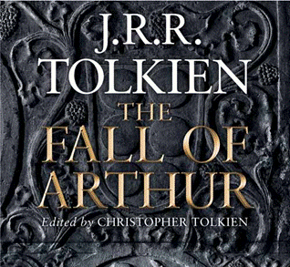 Neuer Tolkien: The Fall of Arthur